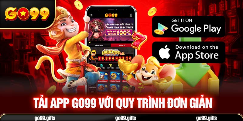 Tải app Go99 với quy trình đơn giản